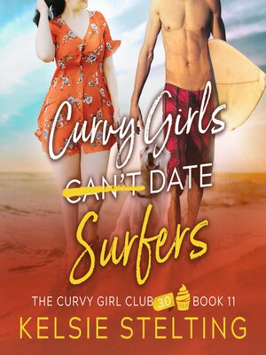 cover image of Curvy Girls Can't Date Surfers